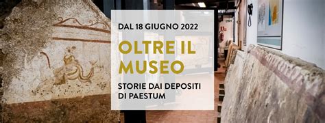 Paestum Al Via Oltre Il Museo Storie Dai Depositi Tutti I Giorni