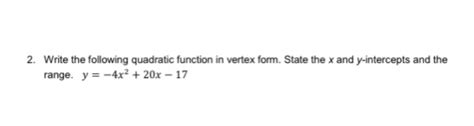 Solved 1. Write the following quadratic function in vertex | Chegg.com 