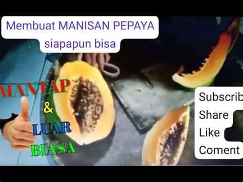 Belajar Buat Manisan Pepaya YouTube