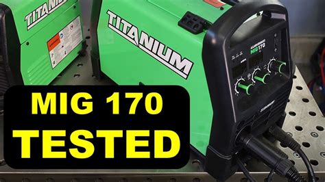 Reviewing The Titanium Mig 170 Welder From Harbor Freight Youtube