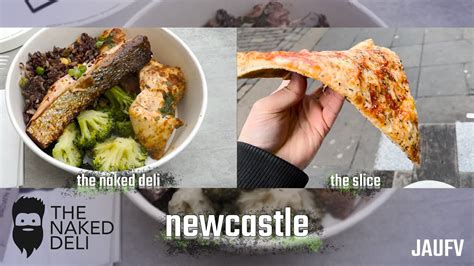 The Naked Deli And The Slice In Newcastle Upon Tyne Youtube