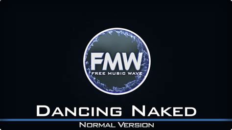 TheFatRat Dancing Naked Dance Naked Music