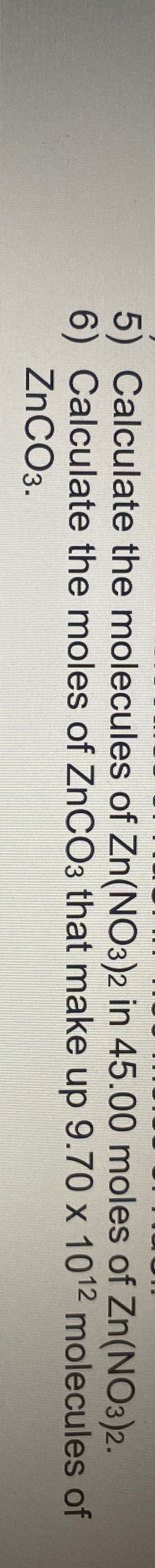 Solved Calculate the molecules of Zn(NO3)2 ﻿in 45.00 ﻿moles | Chegg.com