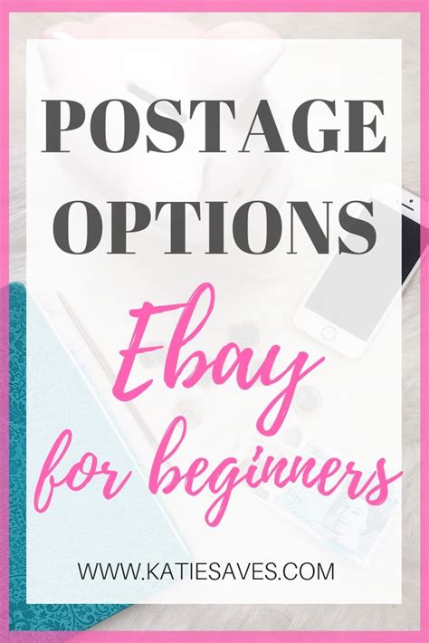 Ebay Postage Options A Comprehensive Guide Katie Saves Selling On