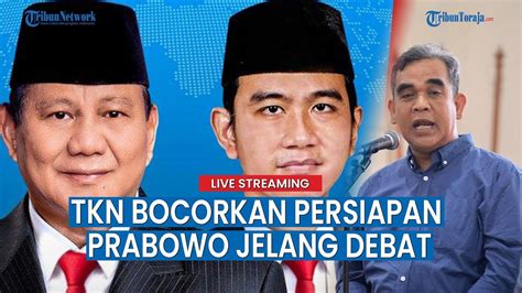 Jelang Debat Capres Cawapres Pilpres Tkn Bocorkan Persiapan