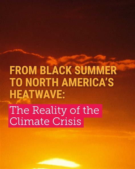 From Black Summer to North America's heatwave: the reality of the