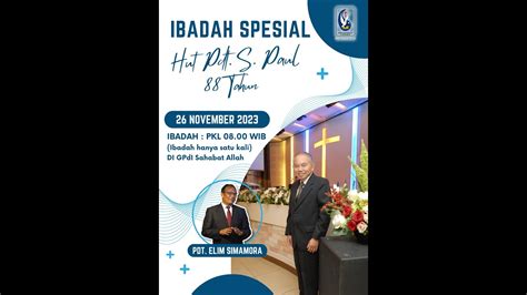 Ibadah Special Hut Pdt S Paul Gpdi Sahabat Allah November