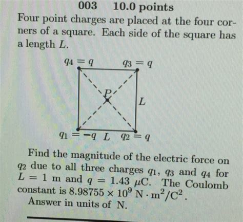 Solved Four Point Charges Are Placed At The Four Corners Of