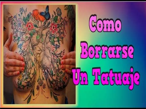 Como Borrarse Un Tatuaje Borrar Un Tatuaje De Forma Casera Cuanto