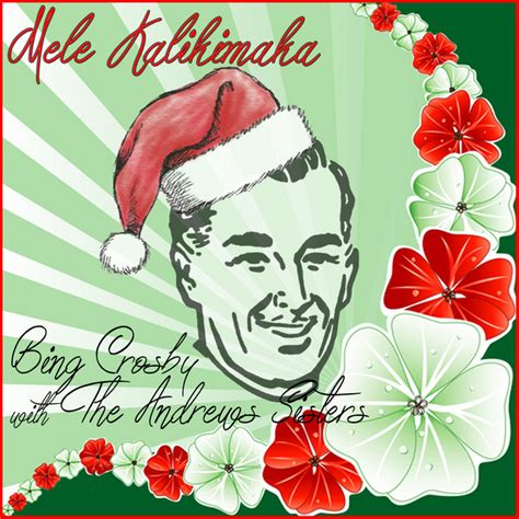 Mele Kalikimaka Bing Crosby And The Andrews Sisters From National