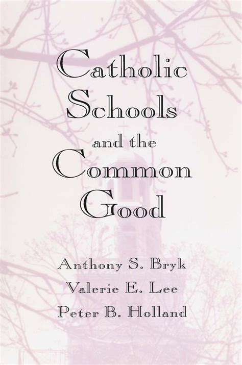 Catholic Schools And The Common Good