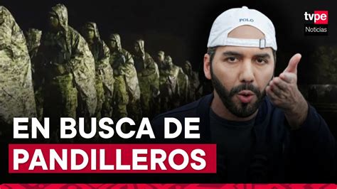 Nayib Bukele Despliega Militares Y Polic As En Busca De