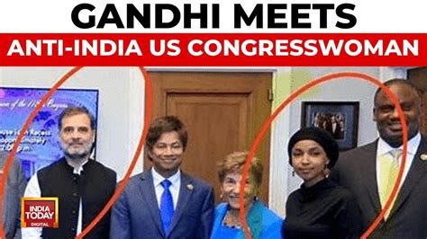 Rahul Gandhi S Meeting With Anti India Us Congresswoman Ilhan Omar