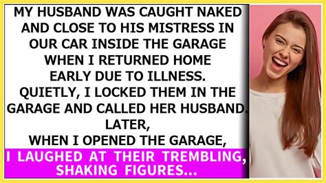 My Husband Was Caught Naked And Close To His Mistress Inside The Garage