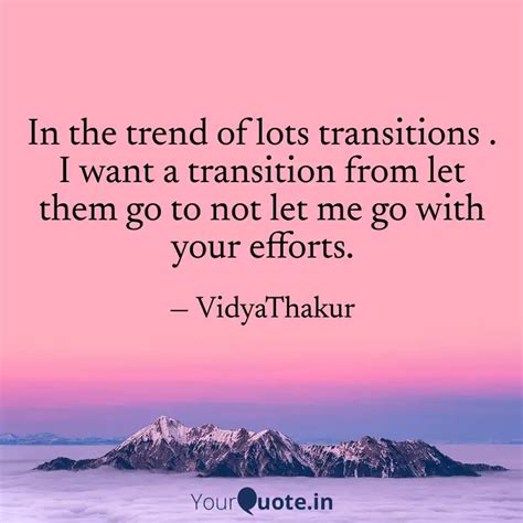 In The Trend Of Lots Tran Quotes Writings By Vidya Thakur