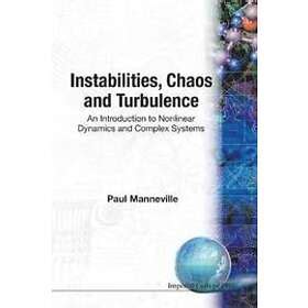 Paul Manneville Instabilities Chaos And Turbulence An Introduction