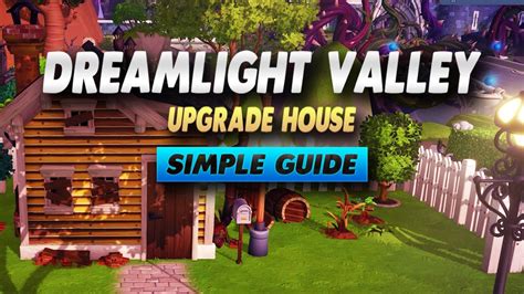 Disney Dreamlight Valley How To Upgrade Your House Simple Guide Youtube