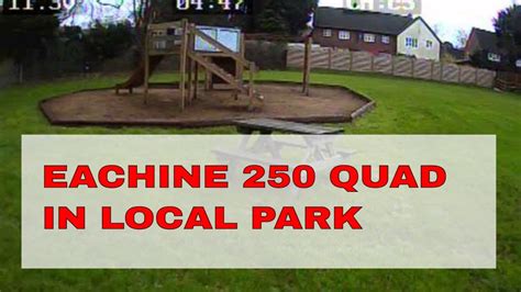 Playing with the Eachine 250 in the local park - YouTube