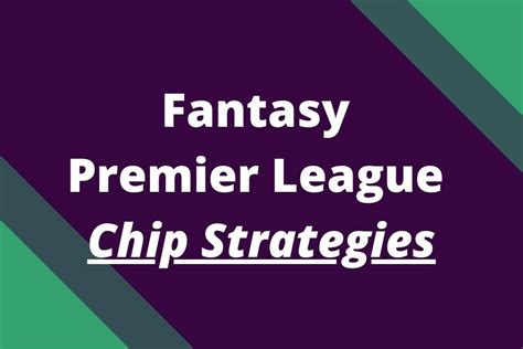 Best FPL Chip Strategies For 2023 24 Updated FPL Reports