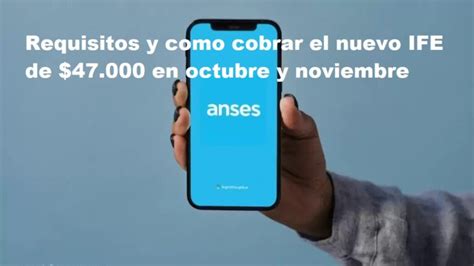 Requisitos Y Como Cobrar El Nuevo IFE De 47 000 En Octubre Y Noviembre