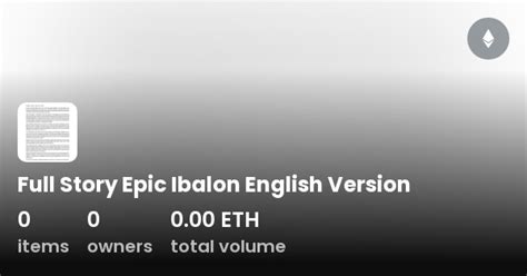 Full Story Epic Ibalon English Version - Collection | OpenSea