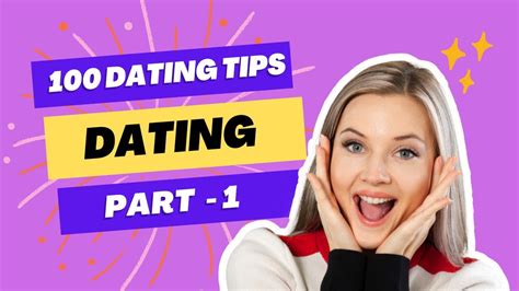 How To Date Someone 100 Dating Tips Part 1 Youtube