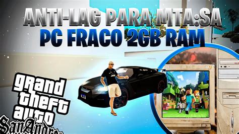 O Melhor Anti Lag Massinha Do Mta Pc Super Fraco Gb Ram Youtube