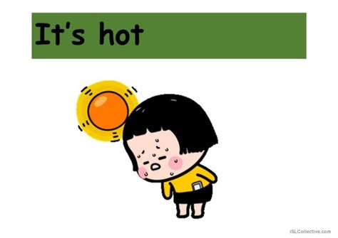 It Is Very Hot Today General Vocabu English Esl Powerpoints