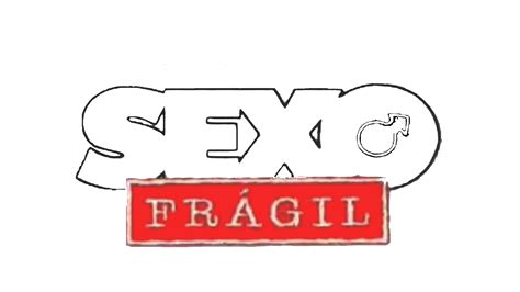 Fragile Sex Plex