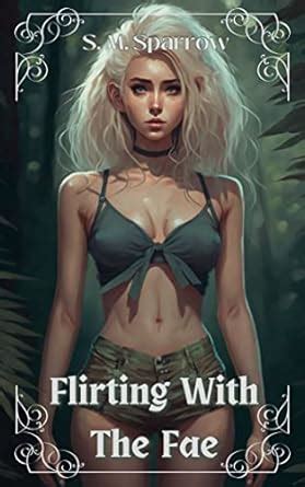 Flirting With The Fae Lesbian Fantasy Erotica EBook Sparrow S M Amazon Co Uk Kindle Store