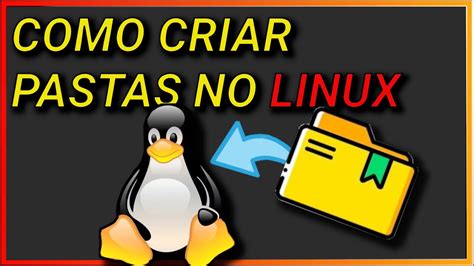 Guia Pr Tico Como Criar Uma Pasta No Linux Passo A Passo Youtube