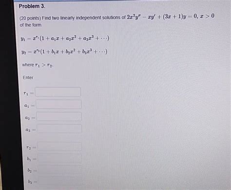 Solved Problem 3 20 Points Find Two Linearly Independent Chegg