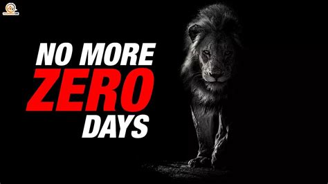 New Motivational Video This Will Change Your Life NO MORE ZERO DAYS