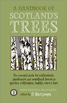 A Handbook Of Scotland S Trees The Essential Guide For Enthusiasts