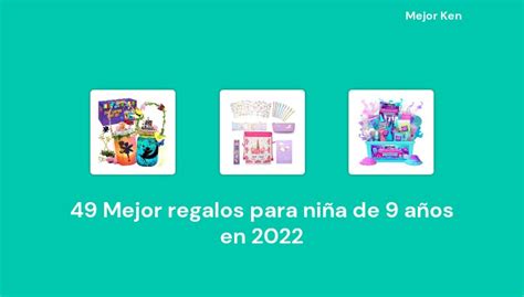 49 Mejor Regalos Para Niña De 9 Años En 2022 [basado En 603 Reseñas]