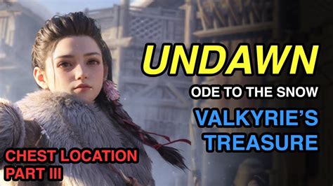 Undawn Ode To The Snow Valkyrie S Treasure Map Iii Youtube