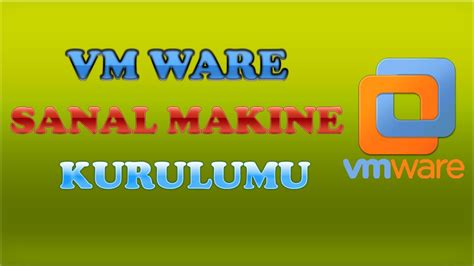 Vmware Sanal Makine Kurulumu Vmwareye işletim sistemi kurmak YouTube