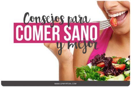 Consejos Para Comer Sano Y Mejor Gym Virtual