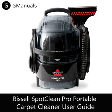 Bissell Spotclean Pro Portable Carpet Cleaner User Manual