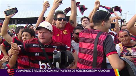 V Deo Flamengo Recebido Muita Festa De Torcedores Em Aracaju