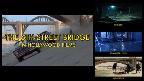 THE 6TH STREET BRIDGE IN HOLLYWOOD FILMS