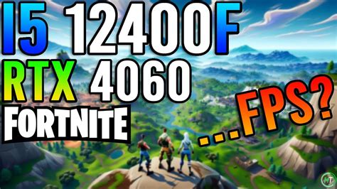 I5 12400f Rtx 4060 Fps Fortnite Chapter 5 S2 Youtube