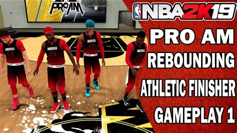 Nba K Pro Am Gameplay Rebounding Athletic Finisher Pf Holding