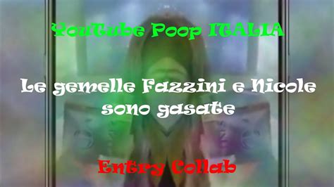 Ytp Le Gemelle Fazzini E Nicole Sono Gasate Entry Collab Youtube