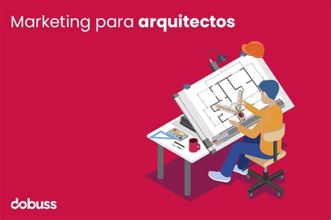 Marketing Para Arquitectos Dobuss