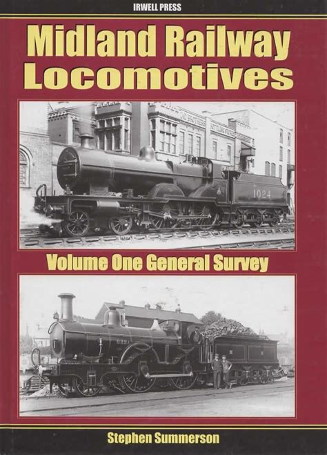 Midland Railway Locomotives Volume One General Survey By Summerson Stephen New Laminated