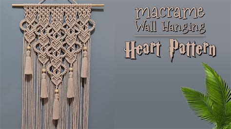 Diy Macrame Wall Hanging Heart Pattern Macrame Wall Hanging Tutorial