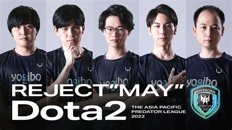 プロeスポーツチーム「reject」、「predator League 2022」dota2部門の日本代表チーム「team May」の