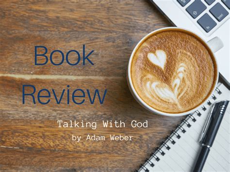 Talking With God by Adam Weber – Book Review | Living Authentic ...