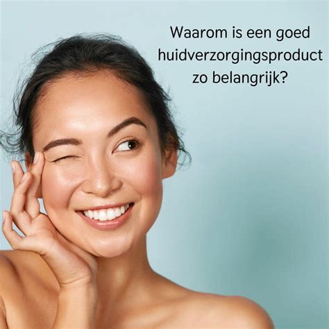 Waarom Is Goede Huidverzorging Zo Belangrijk Beauty Instituut Marielle